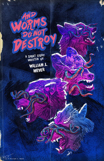 Poster for the short story "And Worms Do Not Destroy"