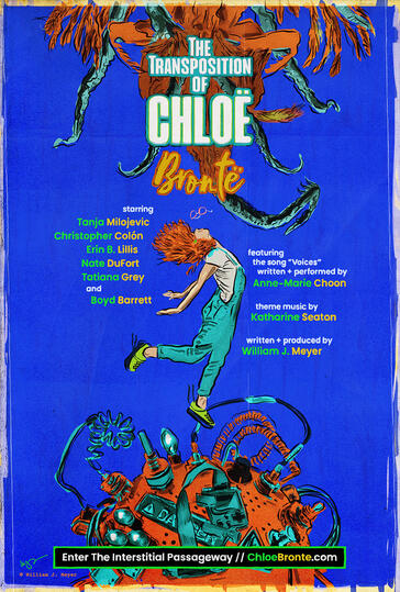 Poster for the audio drama "The Transposition of Chloë Brontë." Poster for the audio drama "The Transposition of Chloë Brontë."