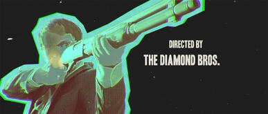 Directed by The Diamond Bros. Directed by The Diamond Bros.